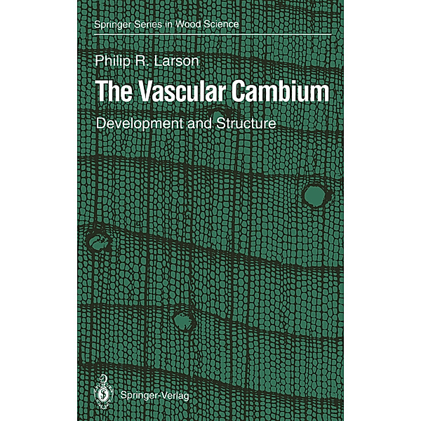 The Vascular Cambium, Philip R. Larson