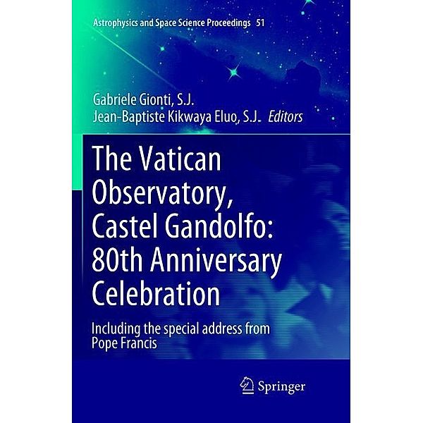 The Vatican Observatory, Castel Gandolfo: 80th Anniversary Celebration