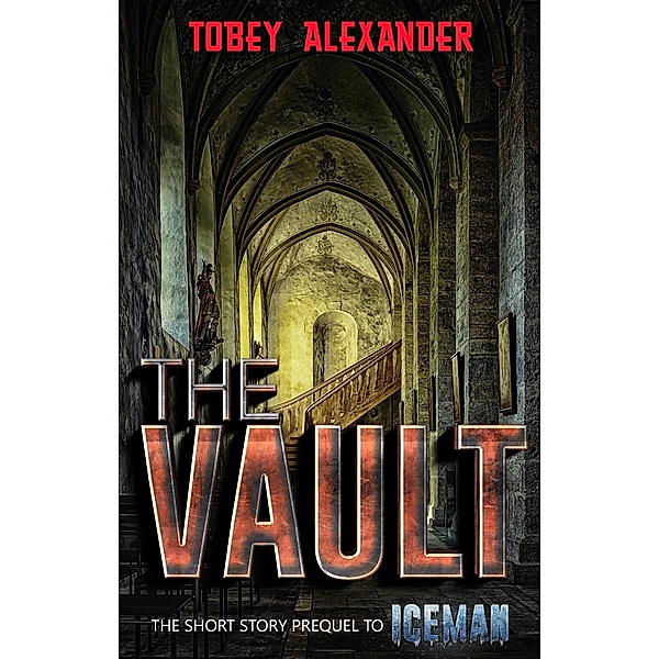 The Vault (Dark Curses, #0) / Dark Curses, Tobey Alexander