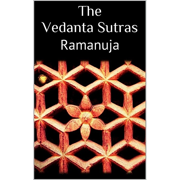 The Vedanta Sutras, Ramanuja