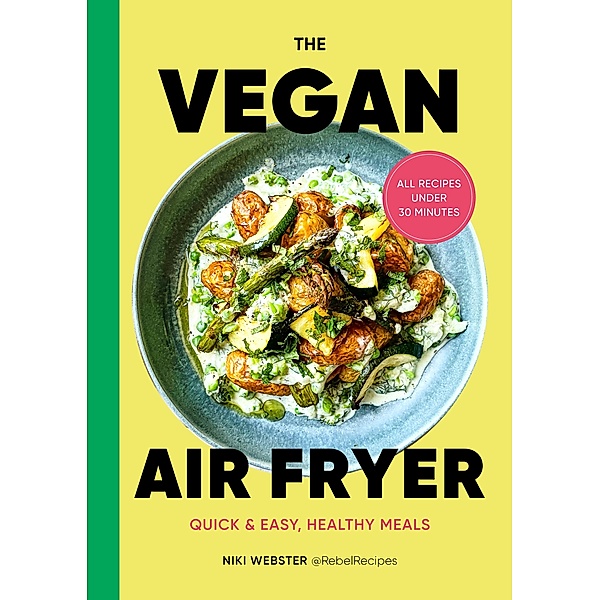 The Vegan Air Fryer, Niki Webster