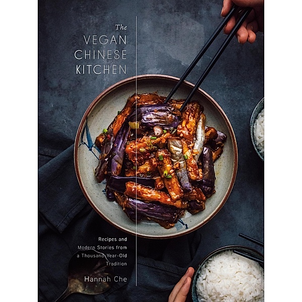 The Vegan Chinese Kitchen, Hannah Che