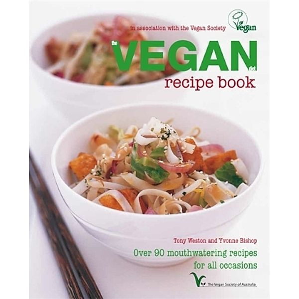 The Vegan diet recipe book, Tony Weston, Yvonne Bishop