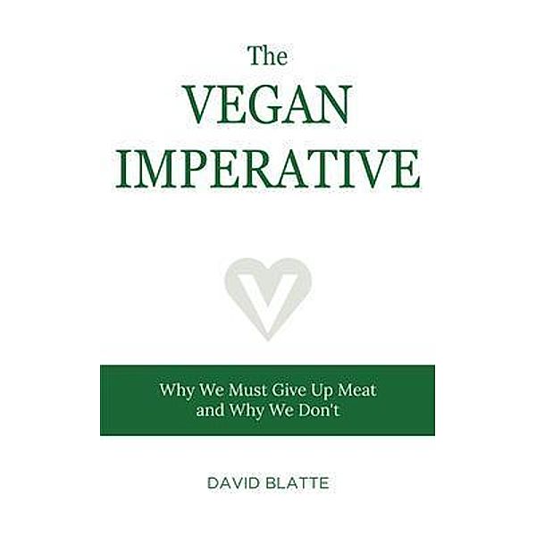 The Vegan Imperative, David Blatte