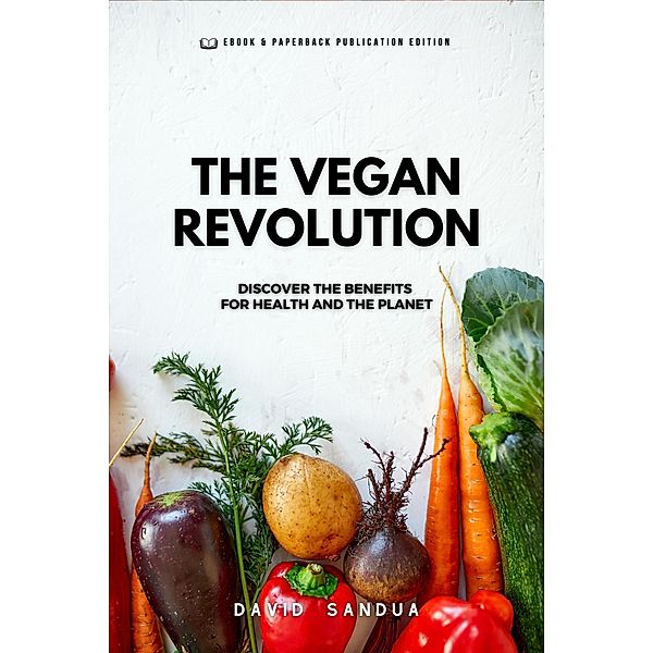 The Vegan Revolution, David Sandua