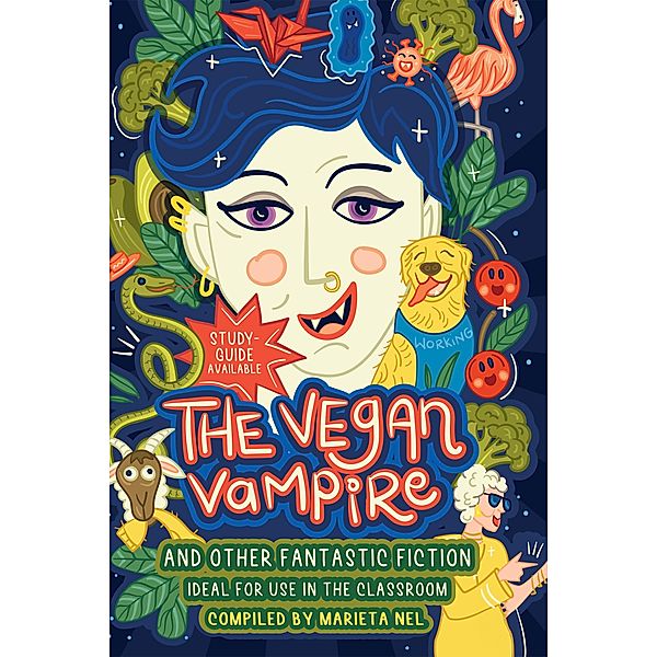 The Vegan Vampire and Other Fantastic Fiction, Marieta Nel