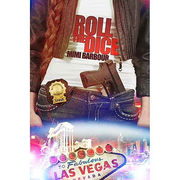 The Vegas Series: Roll the Dice (The Vegas Series, #2), Mimi Barbour