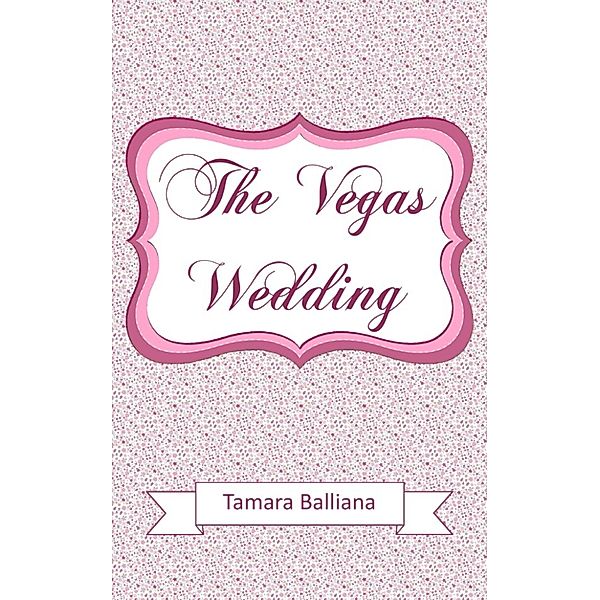 The Vegas Wedding, Tamara Balliana