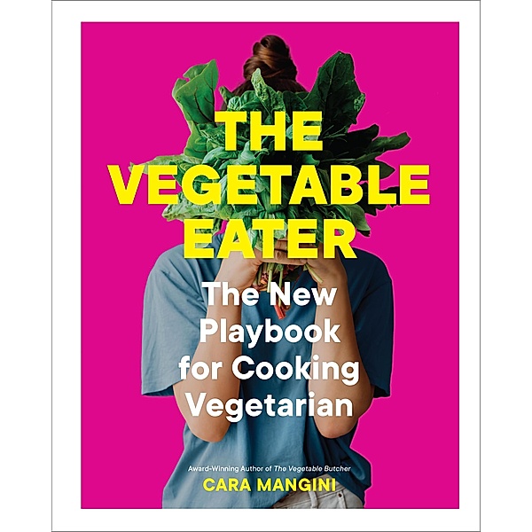 The Vegetable Eater, Cara Mangini