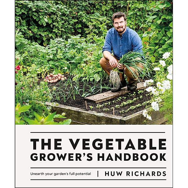 The Vegetable Grower's Handbook, Huw Richards