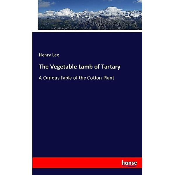 The Vegetable Lamb of Tartary, Henry Lee