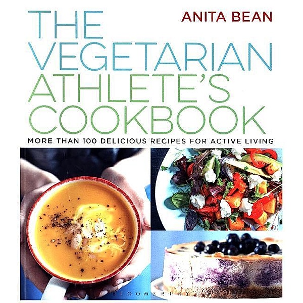 The Vegetarian Athlete's Cookbook, Anita Bean