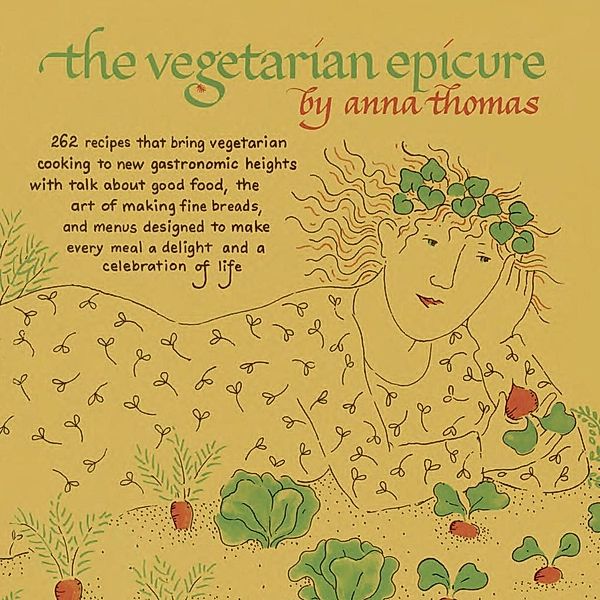 The Vegetarian Epicure / Vegetarian Epicure Series Bd.1, Anna Thomas