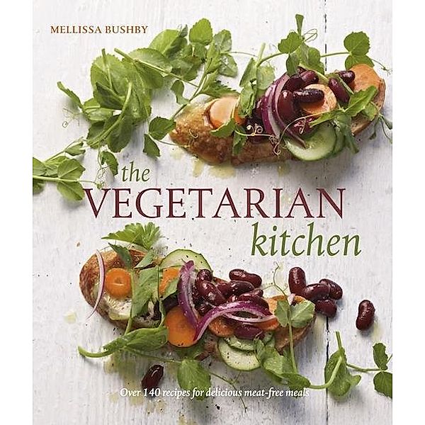 The Vegetarian Kitchen, Melissa Bushby