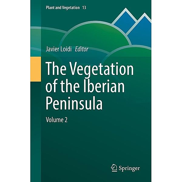 The Vegetation of the Iberian Peninsula / Plant and Vegetation Bd.13