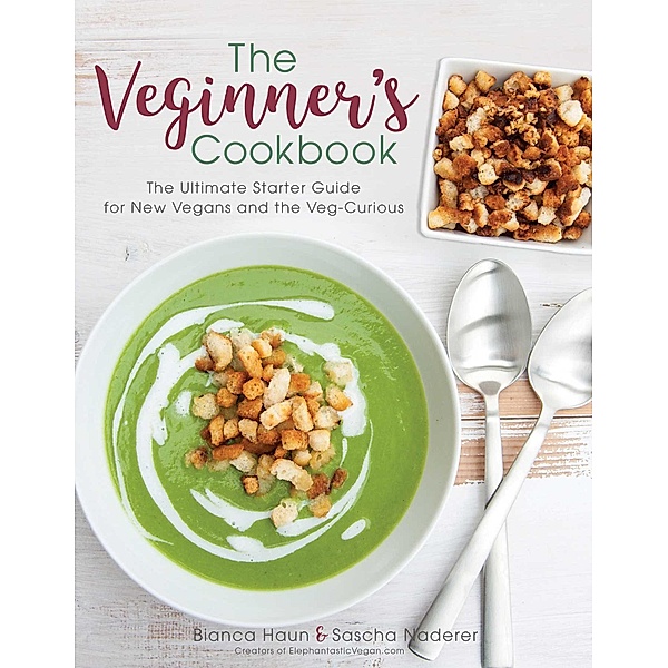 The Veginner's Cookbook, Bianca Haun, Sascha Naderer