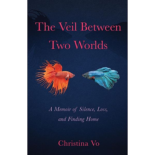 The Veil Between Two Worlds, Christina Vo