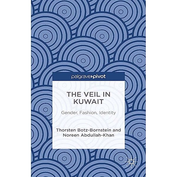 The Veil in Kuwait, N. Abdullah-Khan, Thorsten Botz-Bornstein