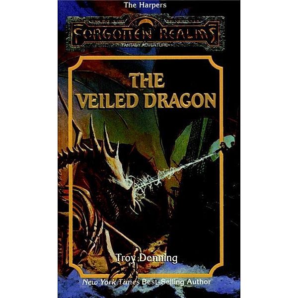 The Veiled Dragon / The Harpers Bd.12, Troy Denning