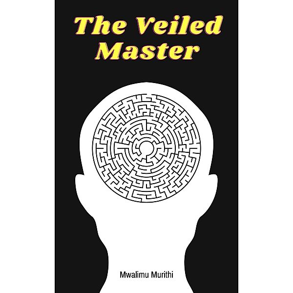 The Veiled Master, Mwalimu Murithi