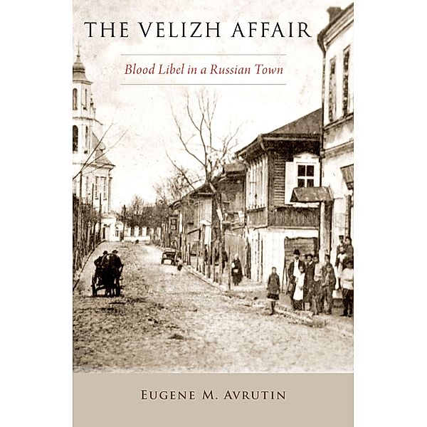 The Velizh Affair, Eugene M. Avrutin