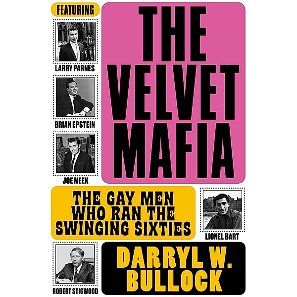 The Velvet Mafia, Darryl W Bullock