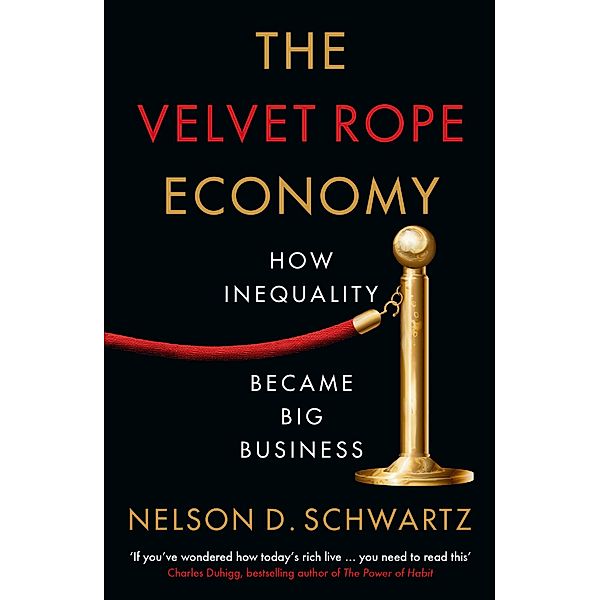 The Velvet Rope Economy, Nelson Schwartz