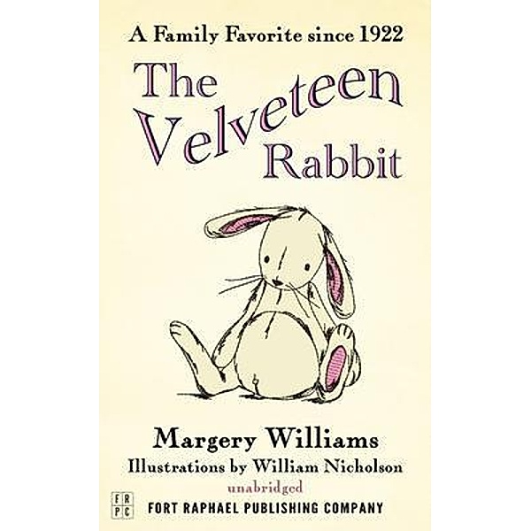 The Velveteen Rabbit (Or How Toys Become Real) - Unabridged / Ft. Raphael Publishing Company, Margery Williams
