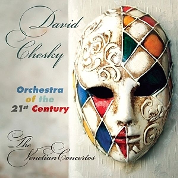 The Venetian Concertos, David Orchestra Of The 21st Century