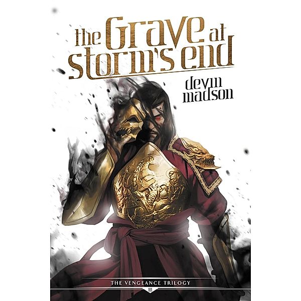 The Vengeance Trilogy: The Grave at Storm's End (The Vengeance Trilogy, #3), Devin Madson