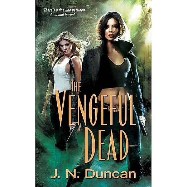 The Vengeful Dead, J. N. Duncan