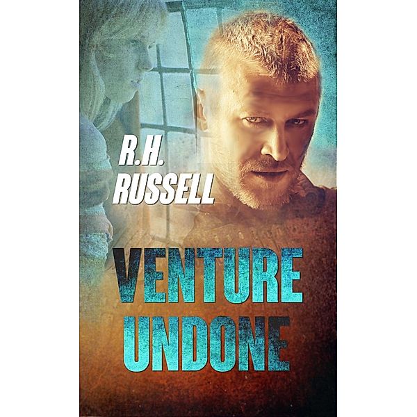 The Venture Books: Venture Undone (The Venture Books, #4), R.H. Russell