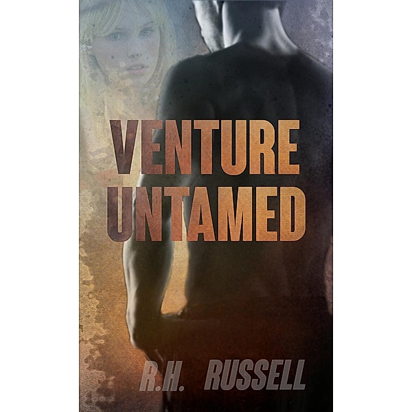 The Venture Books: Venture Untamed (The Venture Books, #1), R.H. Russell