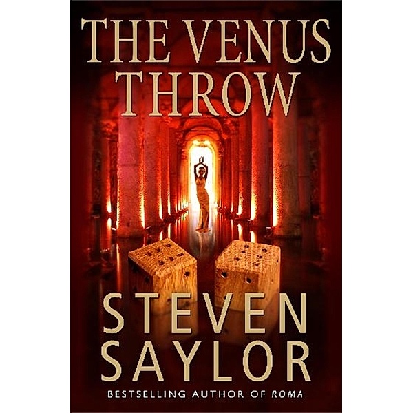 The Venus Throw / Roma Sub Rosa Bd.4, Steven Saylor