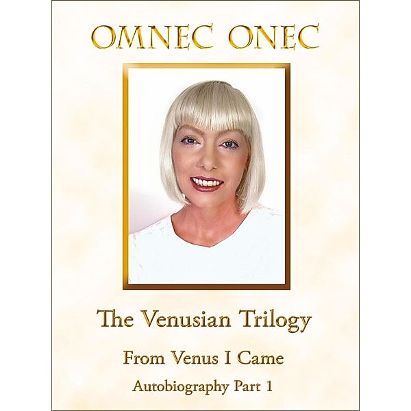 The Venusian Trilogy / From Venus I Came / The Venusian Trilogy, Omnec Onec