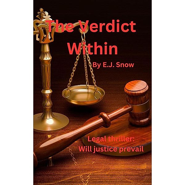 The Verdict Within, E. J. Snow