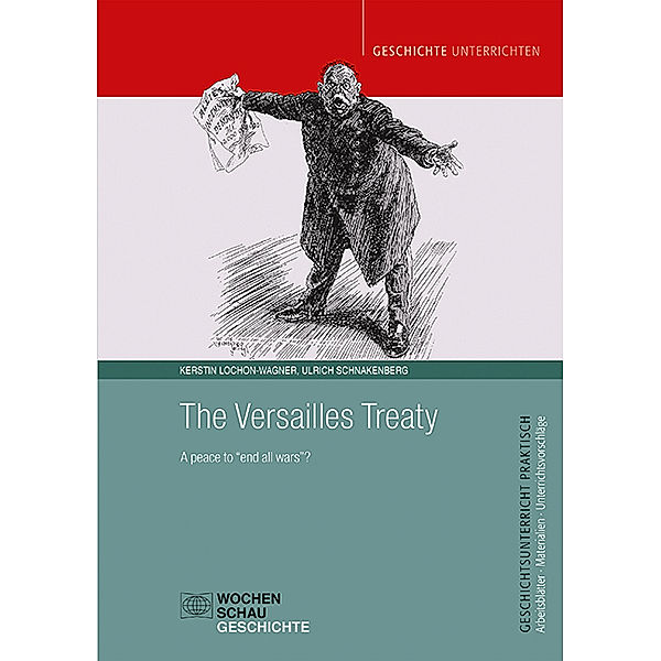 The Versailles Treaty, Kerstin Lochon-Wagner, Ulrich Schnakenberg