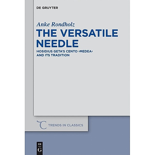 The Versatile Needle / Trends in Classics - Supplementary Volumes Bd.15, Anke Rondholz