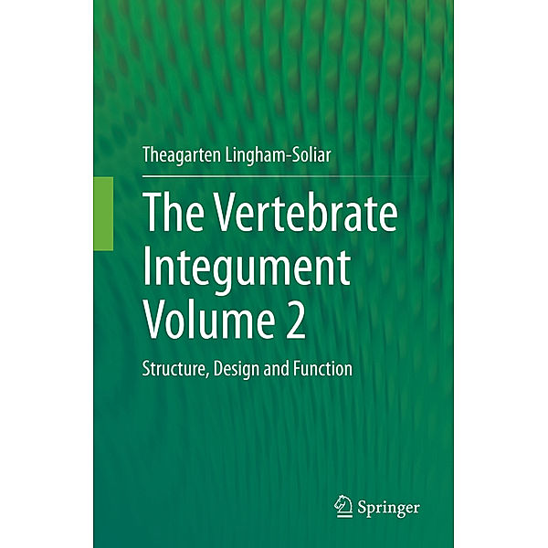 The Vertebrate Integument Volume 2, Theagarten Lingham-Soliar