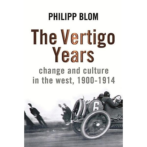 The Vertigo Years, Philipp Blom