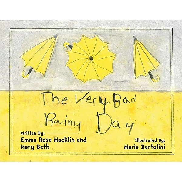 The Very Bad Rainy Day, Emma Rose Macklin, Mary Beth