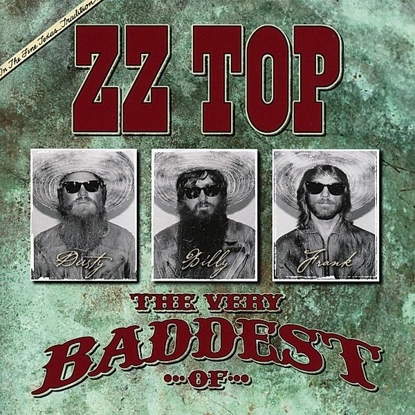 The Very Baddest Of ZZ Top (Double Disc Edition), ZZ Top