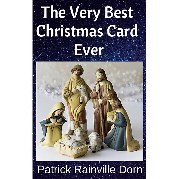 The Very Best Christmas Card Ever, Patrick Rainville Dorn