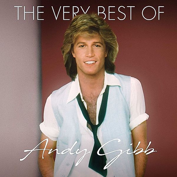 The Very Best Of, Andy Gibb