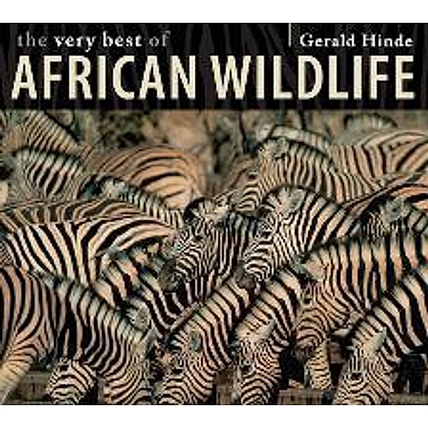 The Very Best of African Wildlife, Gerald Hinde