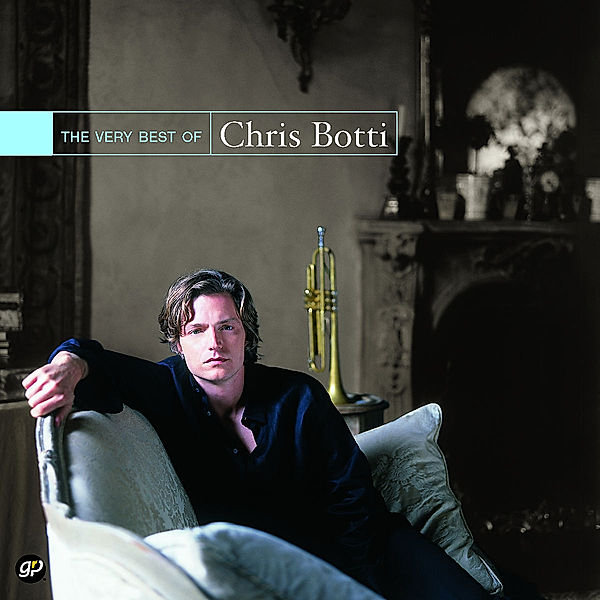 The Very Best of Chris Botti, Chris Botti