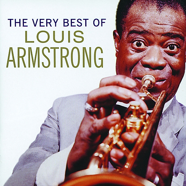 The Very Best Of Louis Armstrong, Louis Armstrong