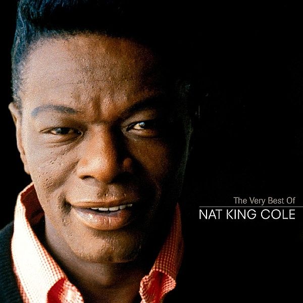 The Very Best Of Nat King Cole, Nat King Cole