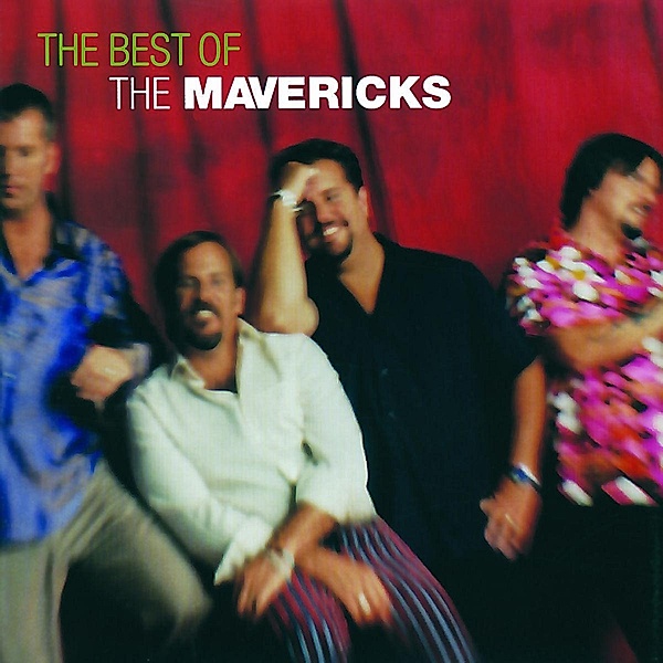 The Very Best Of The Mavericks, The Mavericks