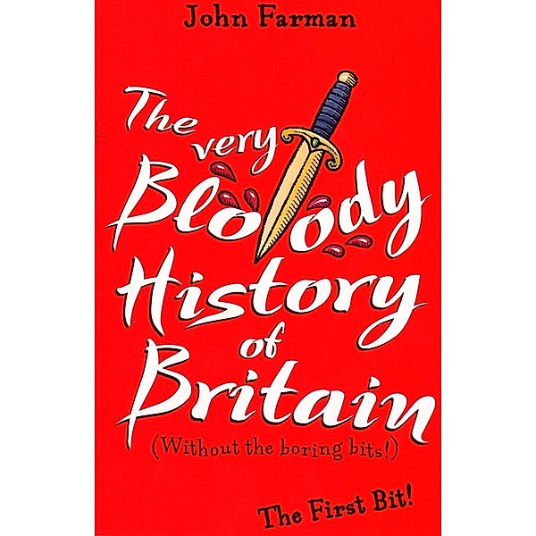 The Very Bloody History Of Britain, John Farman